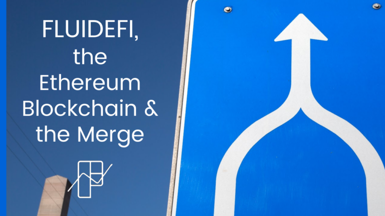FLUIDEFI, the Ethereum Blockchain and the Merge
